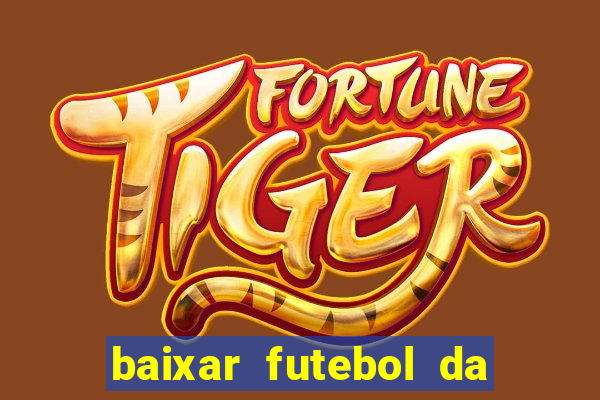 baixar futebol da hora 3.7